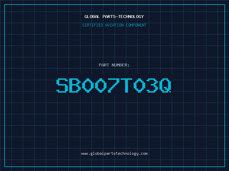 Aviation Part SB007T03Q