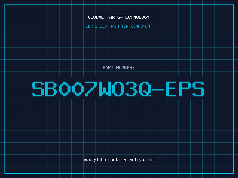 Aviation Part SB007WO3Q-EPS