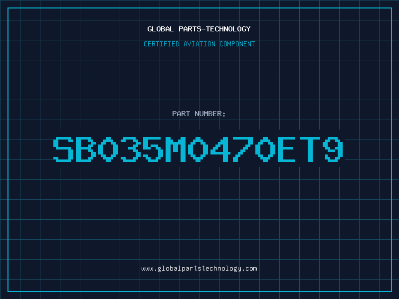 Aviation Part SB035M0470ET9