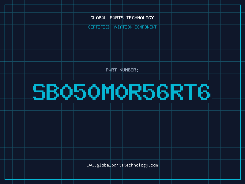 Aviation Part SB050M0R56RT6