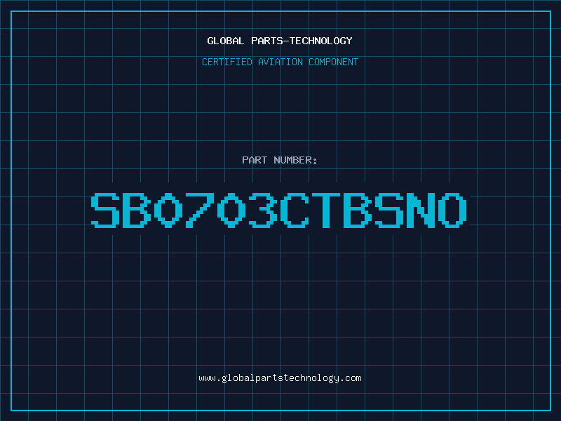 Aviation Part SB0703CTBSNO