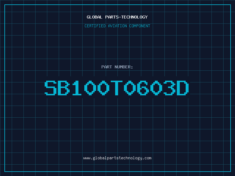 Aviation Part SB100T0603D