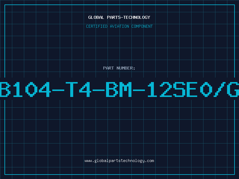 Aviation Part SB104-T4-BM-12SE0/GP