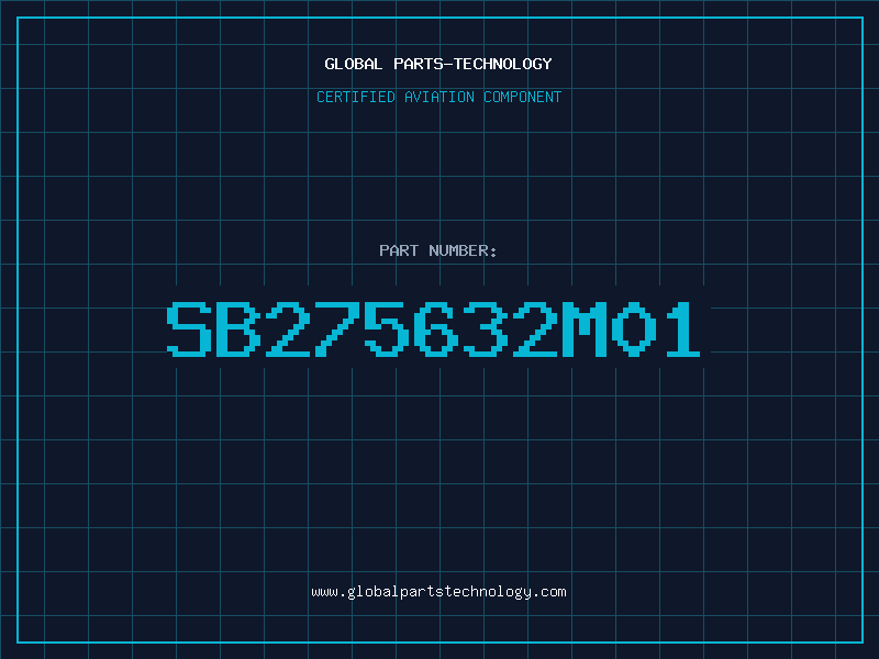 Aviation Part SB275632M01