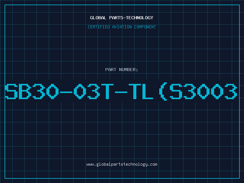 Aviation Part SB30-03T-TL(S3003
