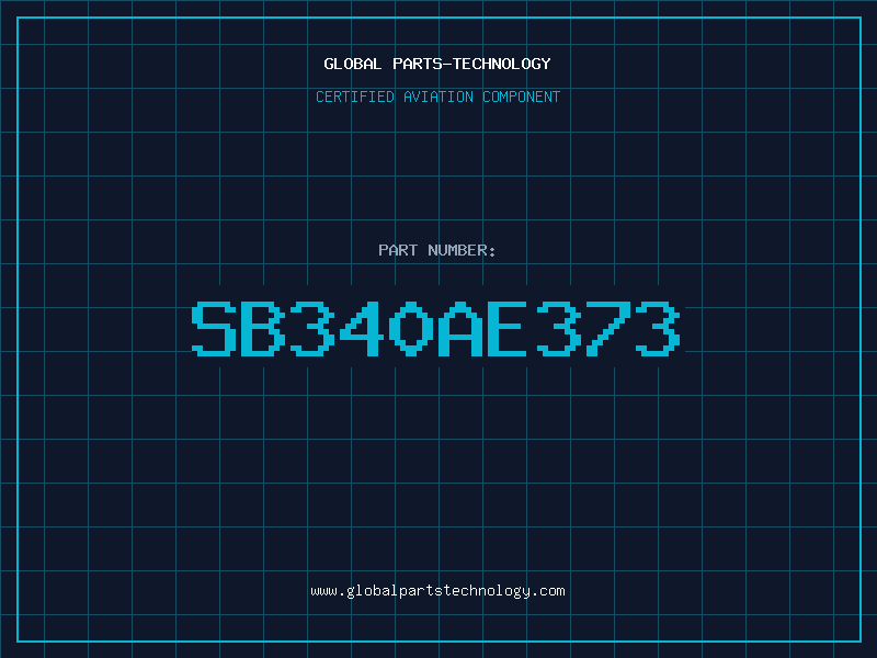 Aviation Part SB340AE373