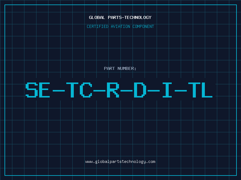 Aviation Part SE-TC-R-D-I-TL