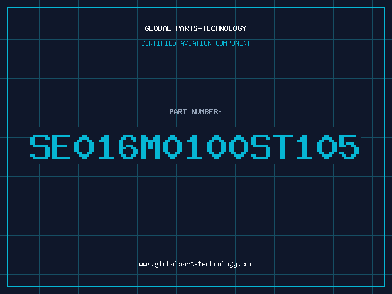 Aviation Part SE016M0100ST105