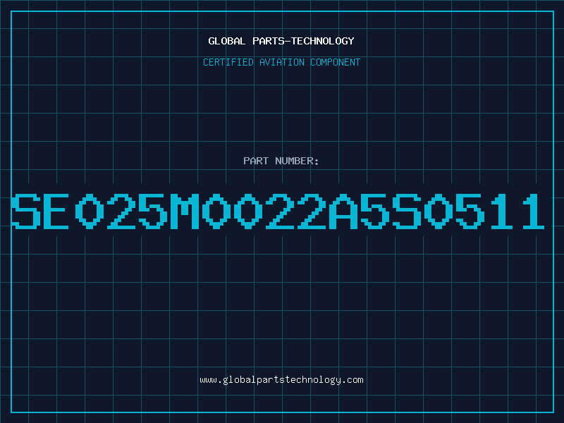 Aviation Part SE025M0022A5S0511