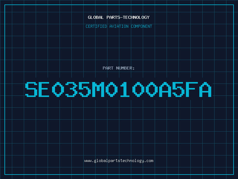 Aviation Part SE035M0100A5FA