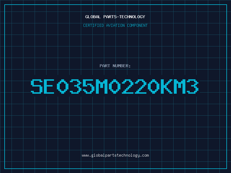 Aviation Part SE035M0220KM3
