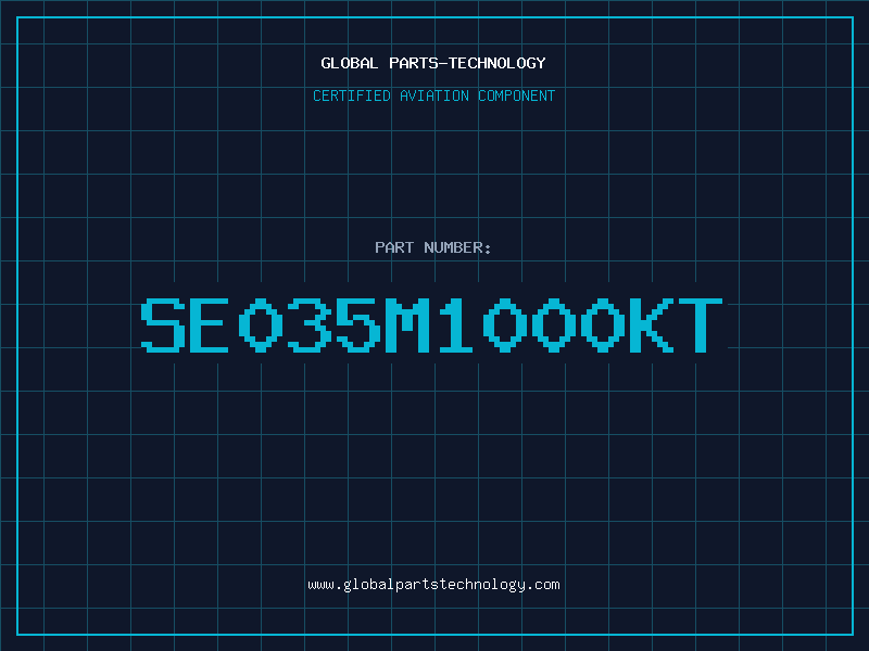 Aviation Part SE035M1000KT