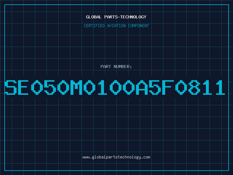Aviation Part SE050M0100A5F0811