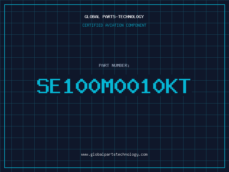 Aviation Part SE100M0010KT