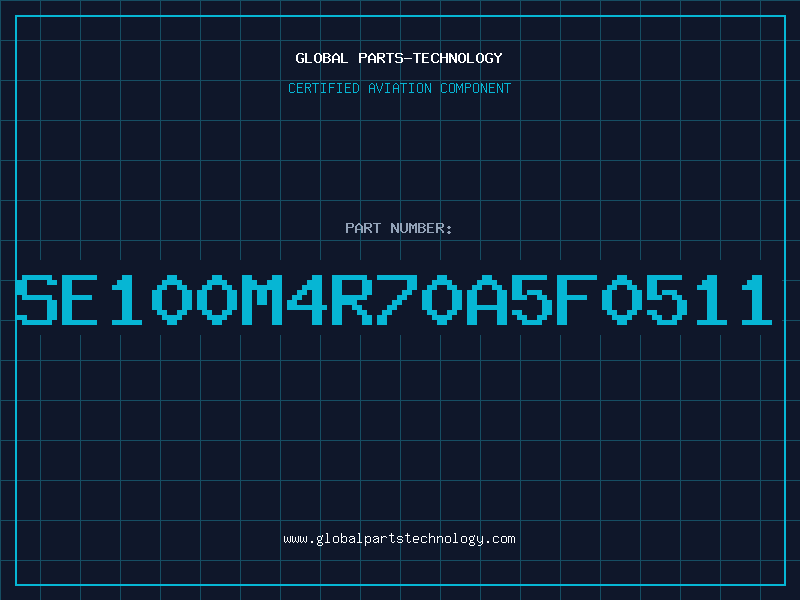 Aviation Part SE100M4R70A5F0511