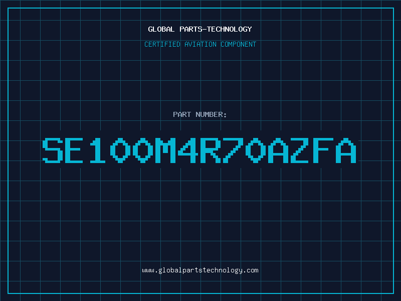 Aviation Part SE100M4R70AZFA