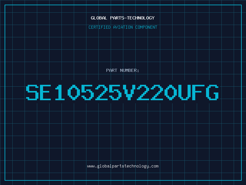 Aviation Part SE10525V220UFG
