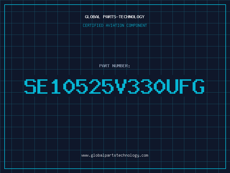 Aviation Part SE10525V330UFG