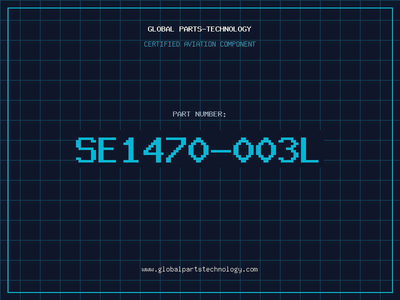 Aviation Part SE1470-003L