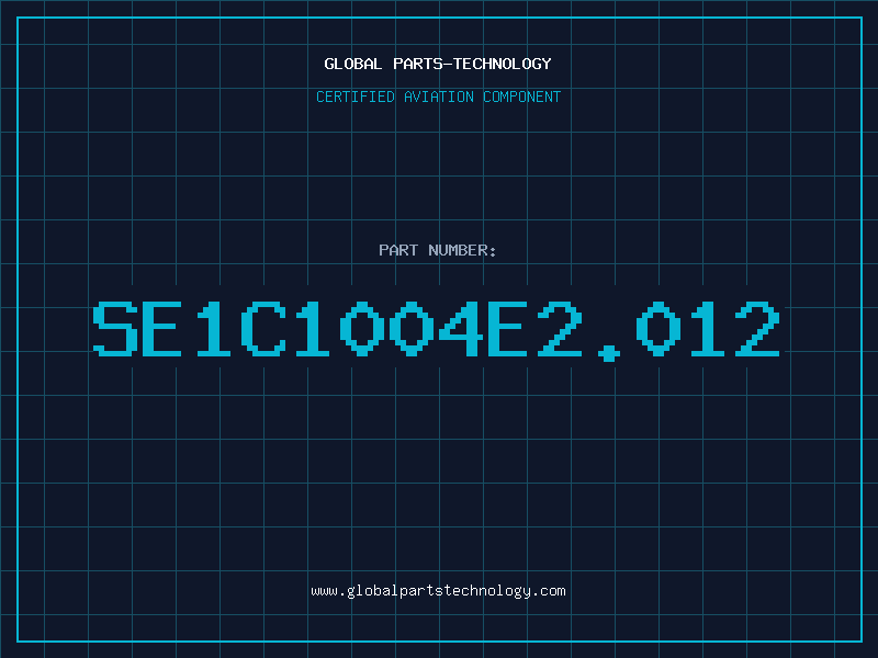 Aviation Part SE1C1004E2.012