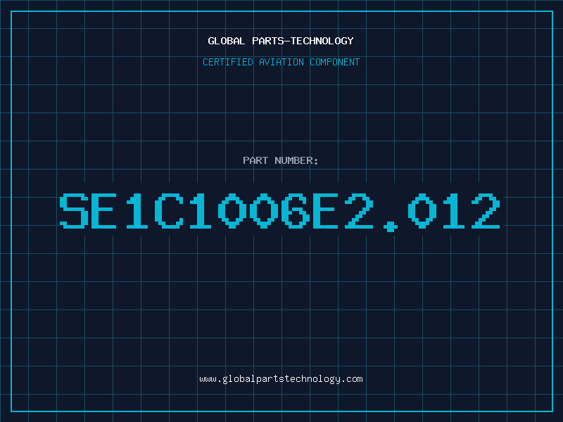Aviation Part SE1C1006E2.012