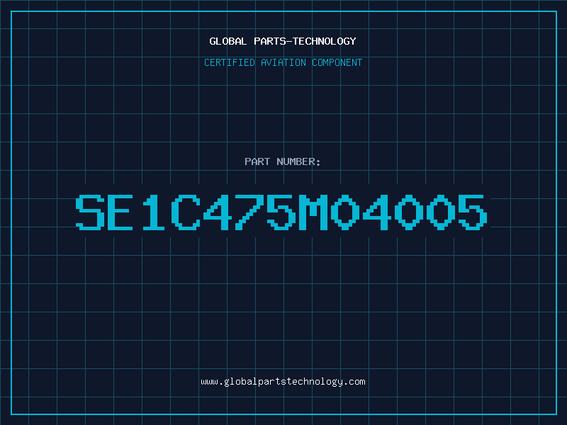 Aviation Part SE1C475M04005