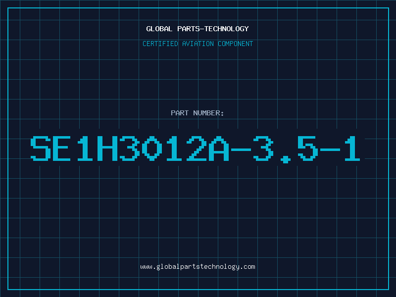 Aviation Part SE1H3012A-3.5-1