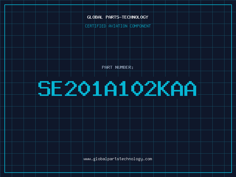 Aviation Part SE201A102KAA