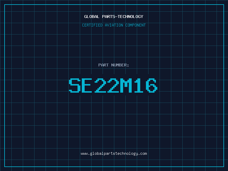 Aviation Part SE22M16