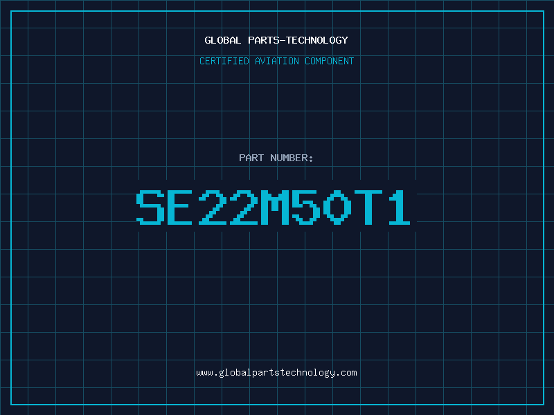 Aviation Part SE22M50T1
