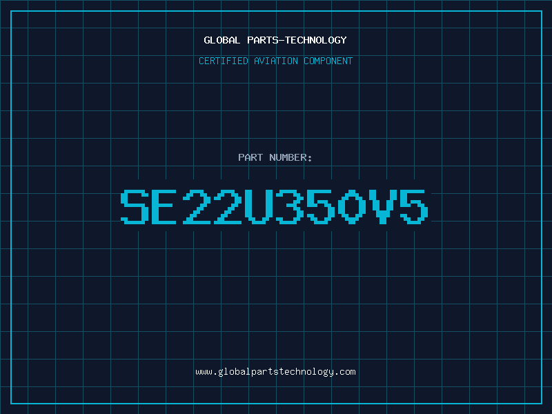 Aviation Part SE22U350V5