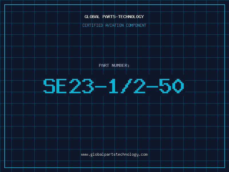 Aviation Part SE23-1/2-50