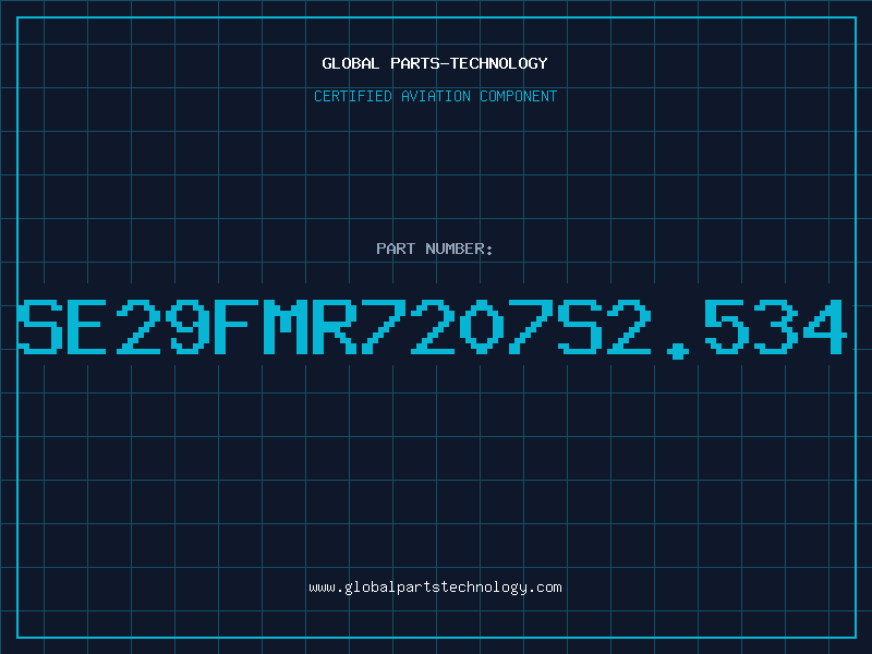Aviation Part SE29FMR7207S2.534