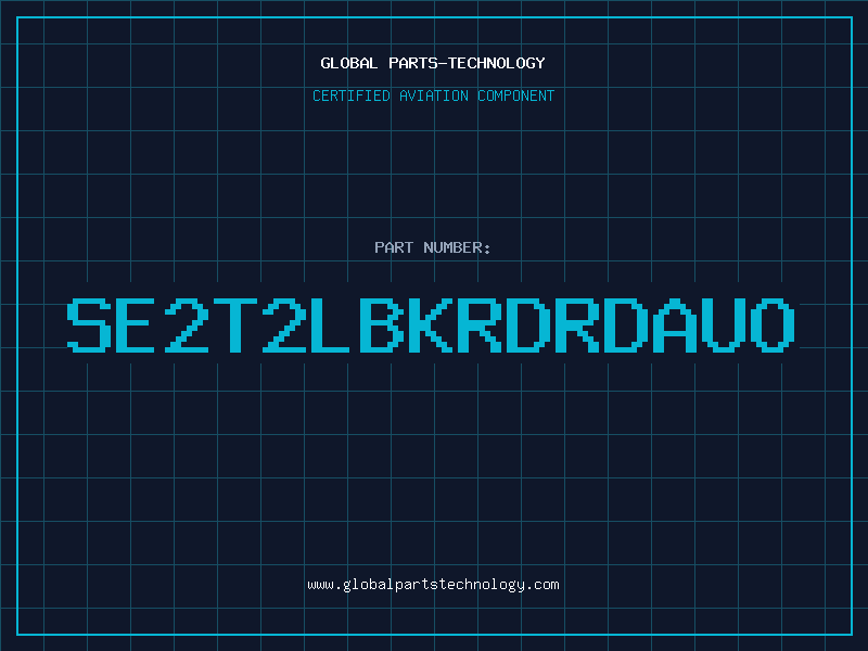 Aviation Part SE2T2LBKRDRDAUO