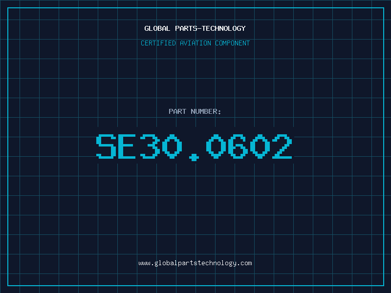 Aviation Part SE30.0602