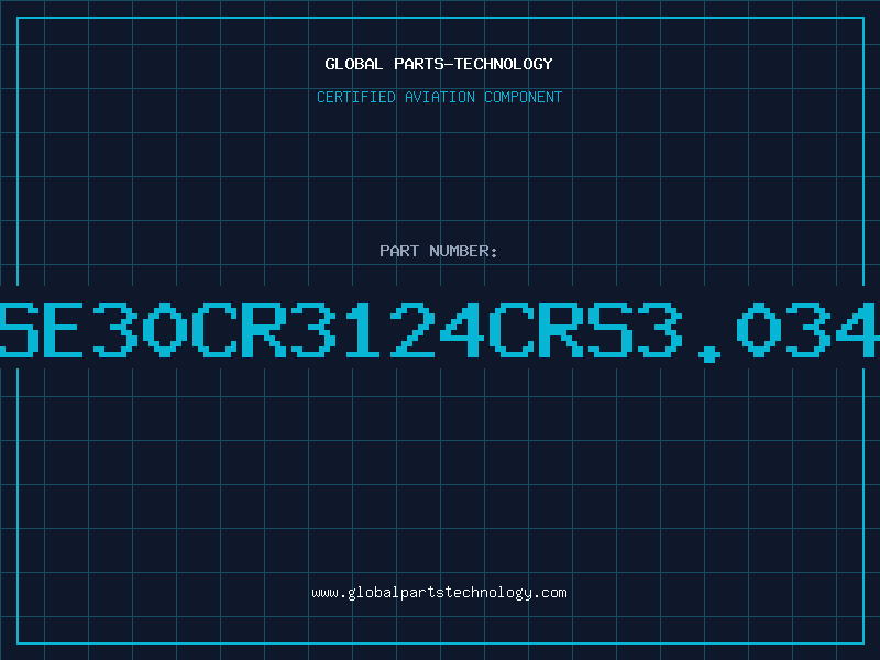 Aviation Part SE30CR3124CRS3.034