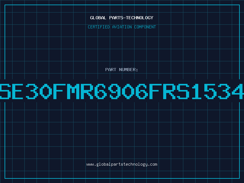 Aviation Part SE30FMR6906FRS1534