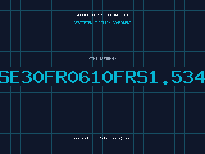 Aviation Part SE30FR0610FRS1.534