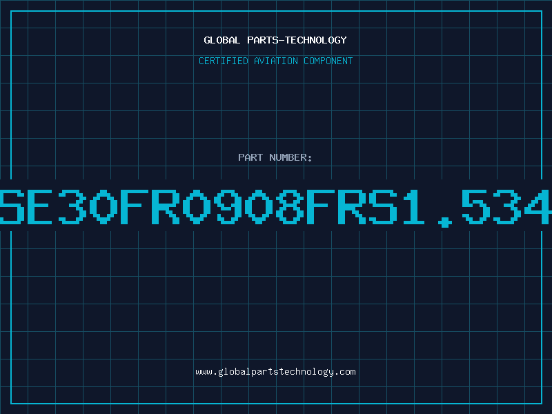 Aviation Part SE30FR0908FRS1.534