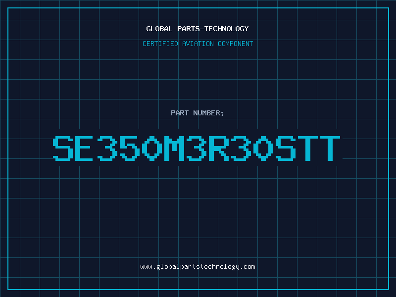 Aviation Part SE350M3R30STT