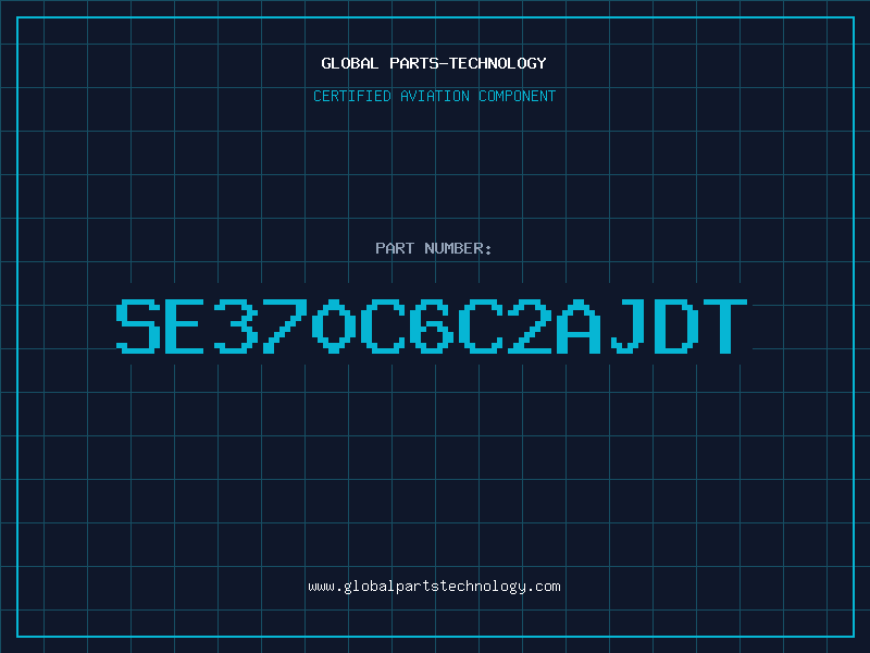 Aviation Part SE370C6C2AJDT