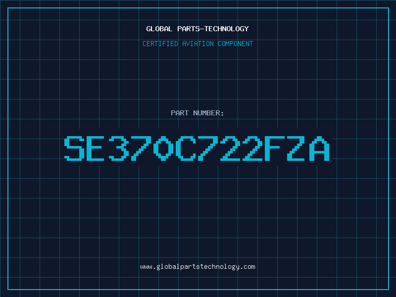 Aviation Part SE370C722FZA