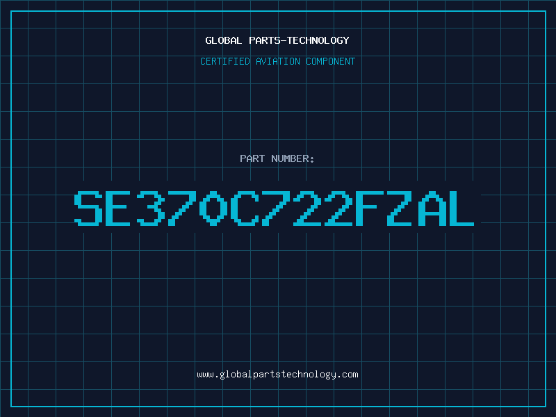 Aviation Part SE370C722FZAL