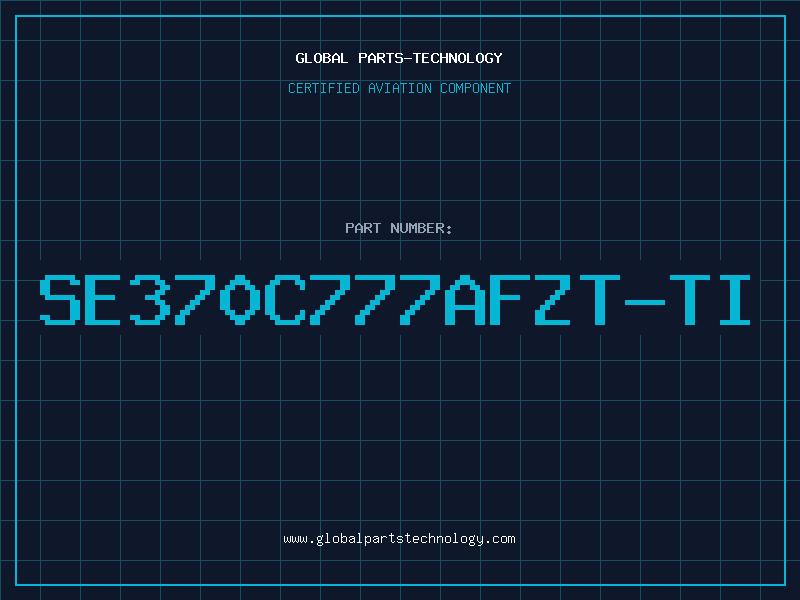 Aviation Part SE370C777AFZT-TI