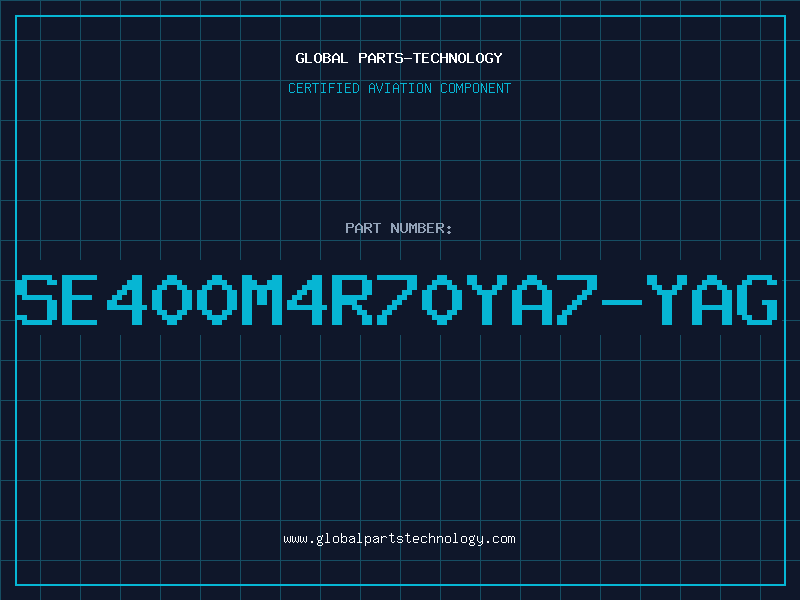 Aviation Part SE400M4R70YA7-YAG