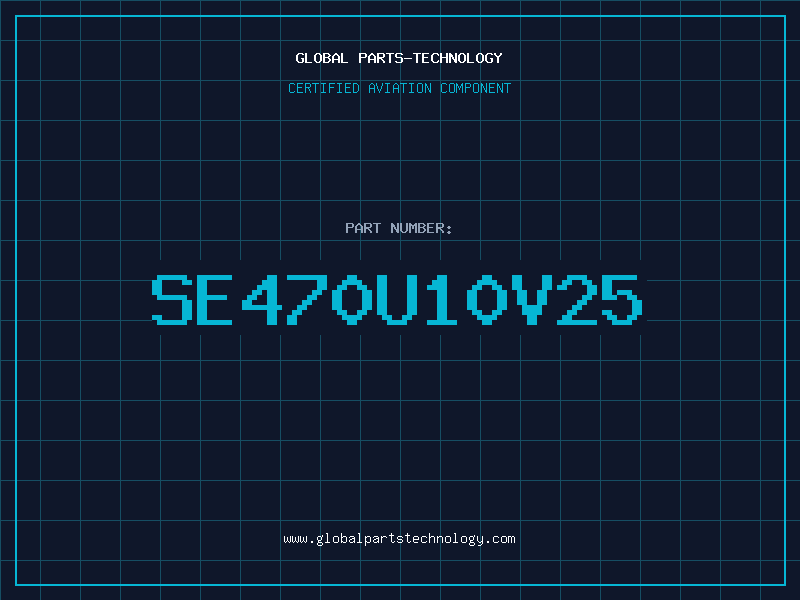 Aviation Part SE470U10V25