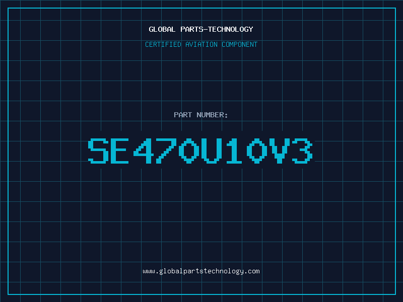 Aviation Part SE470U10V3