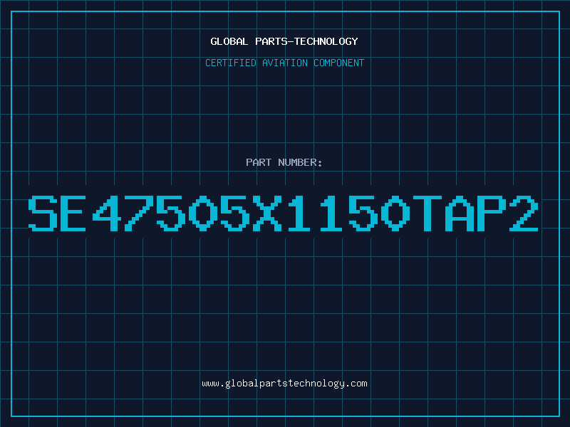 Aviation Part SE47505x1150TAP2