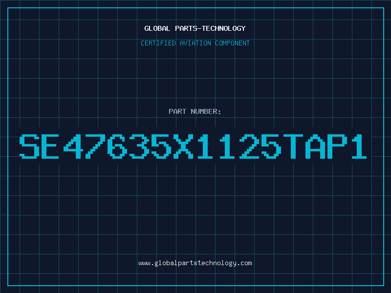 Aviation Part SE47635x1125TAP1