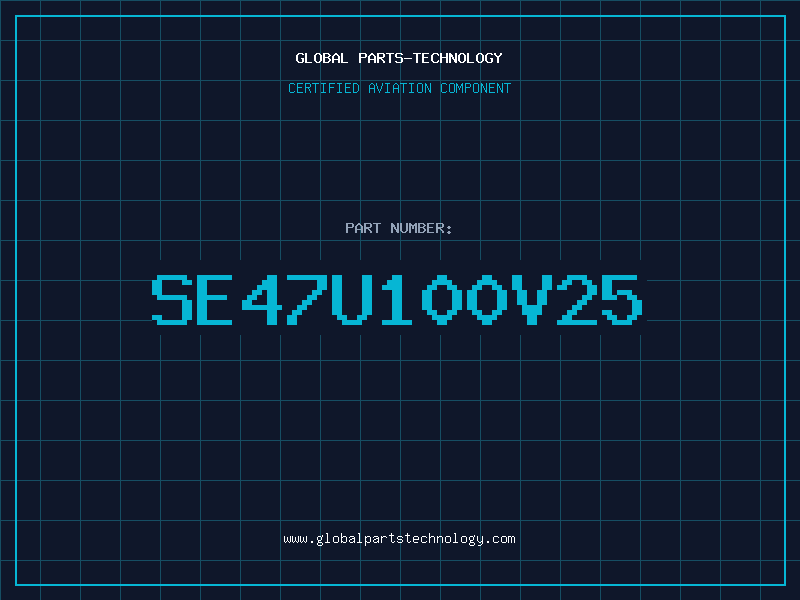 Aviation Part SE47U100V25